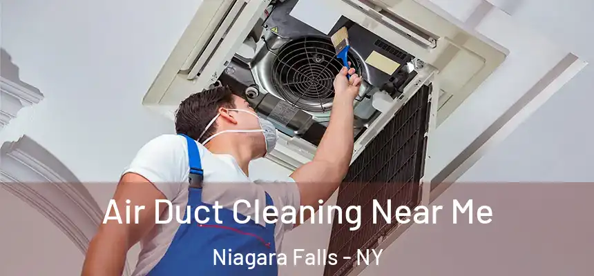  Air Duct Cleaning Near Me Niagara Falls - NY