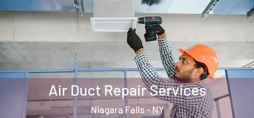  Air Duct Repair Services Niagara Falls - NY