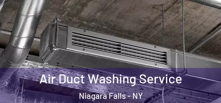Air Duct Washing Service Niagara Falls - NY