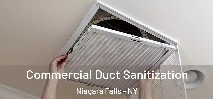 Commercial Duct Sanitization Niagara Falls - NY