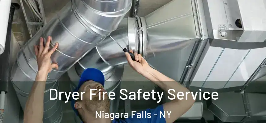  Dryer Fire Safety Service Niagara Falls - NY