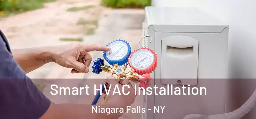 Smart HVAC Installation Niagara Falls - NY