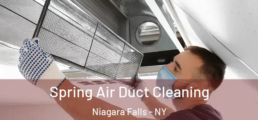 Spring Air Duct Cleaning Niagara Falls - NY