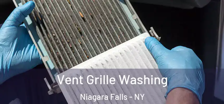 Vent Grille Washing Niagara Falls - NY